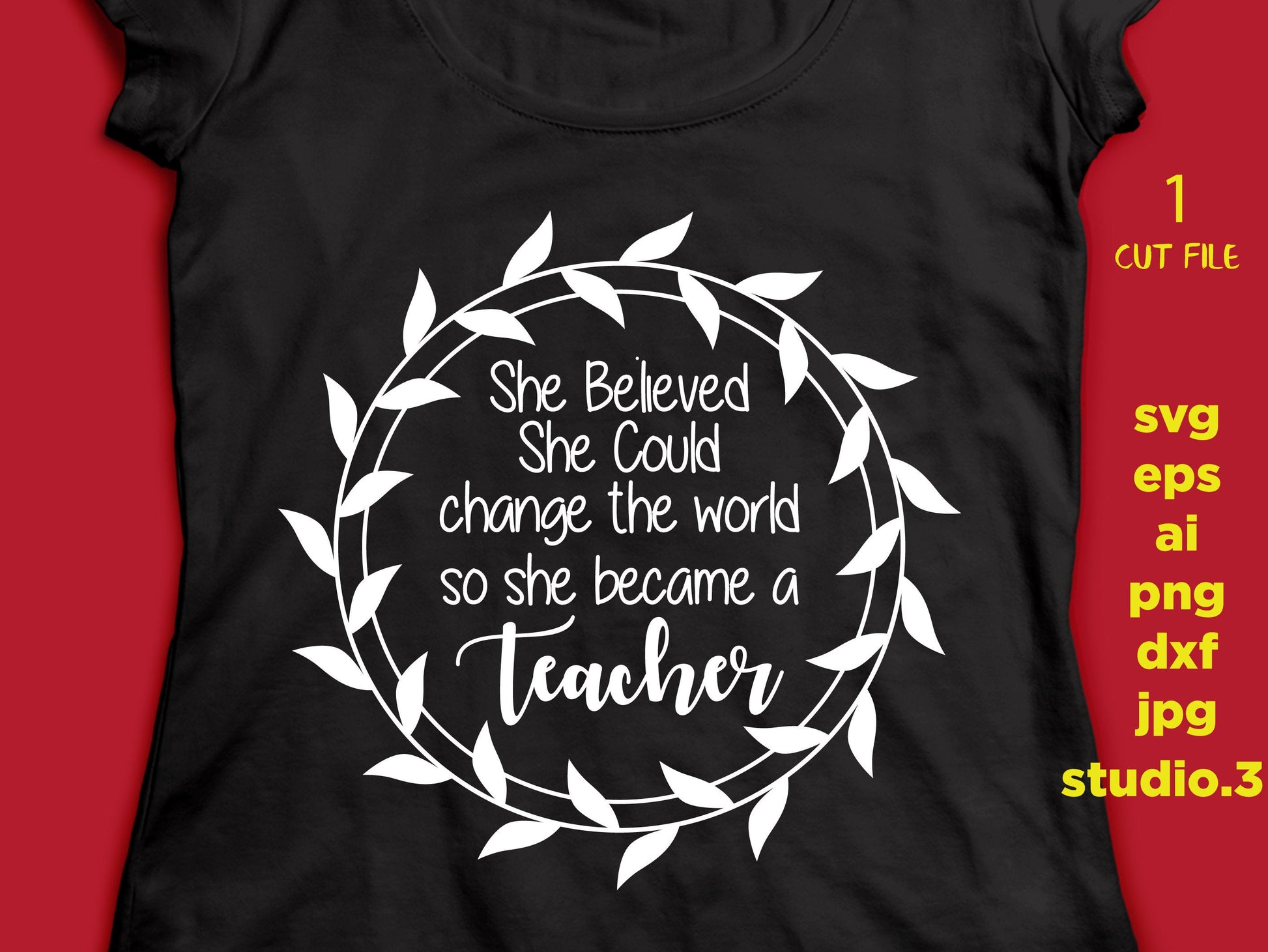 She Believed She Could So She Became A teacher, school, teacher SVG, Change The World, Girl Power, Strong Woman, png DxF,