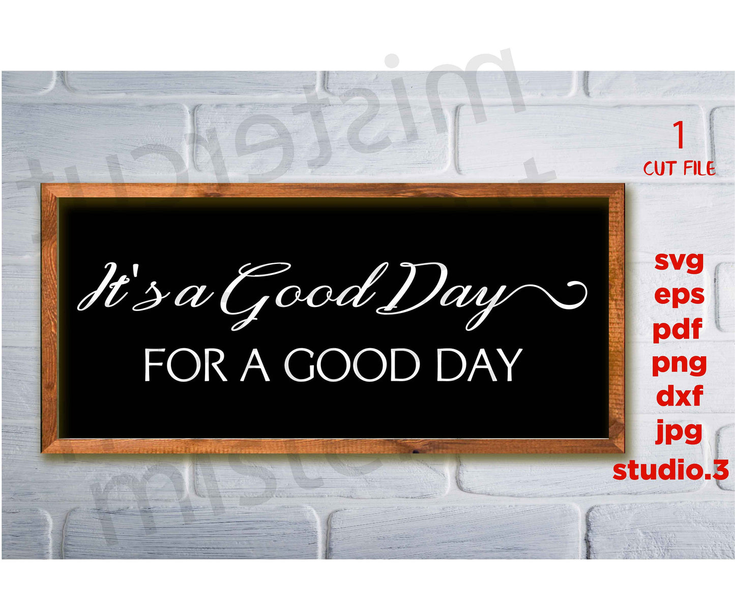 It's a Good Day for a Good Day svg, Farmhouse Sign svg, dxf, png cut file, LOVE svg, home Sign svg, wedding svg, png, jpg transfer, couple