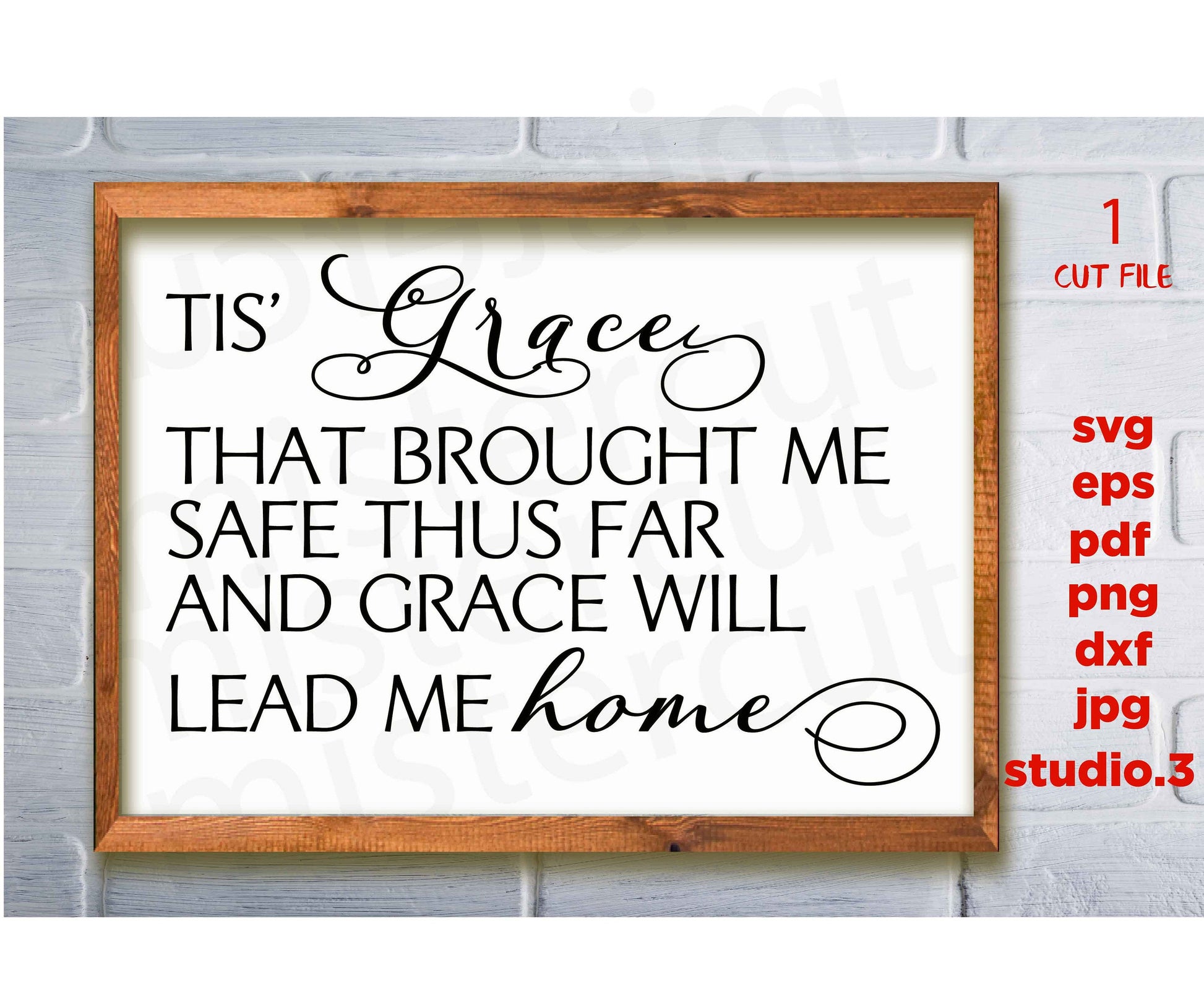 Tis Grace That Brought me, Christian svg, FAITH SVG, Svg, DXF, eps, png, jpg mirror for paper on transfer, cut file, cricut, silhouette