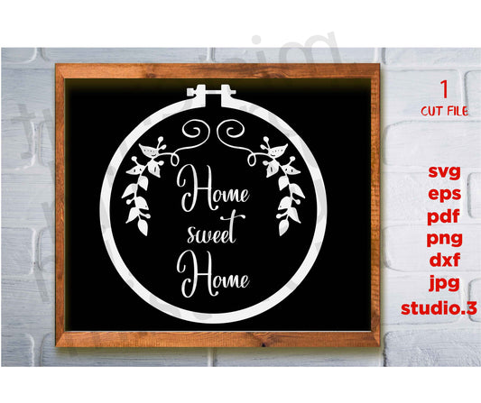 Home Sweet Home svg, cut file DxF, EpS, cut file, jpg transfer, Cut file, Home svg, Embroidery Hoop svg, , modern farmhouse