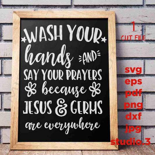 Wash Your Hands And Say Your Prayers SVG, Wash Quotes Svg dxf, cut file, png, funny bathroom signs, kids bathroom, Bathroom Signs