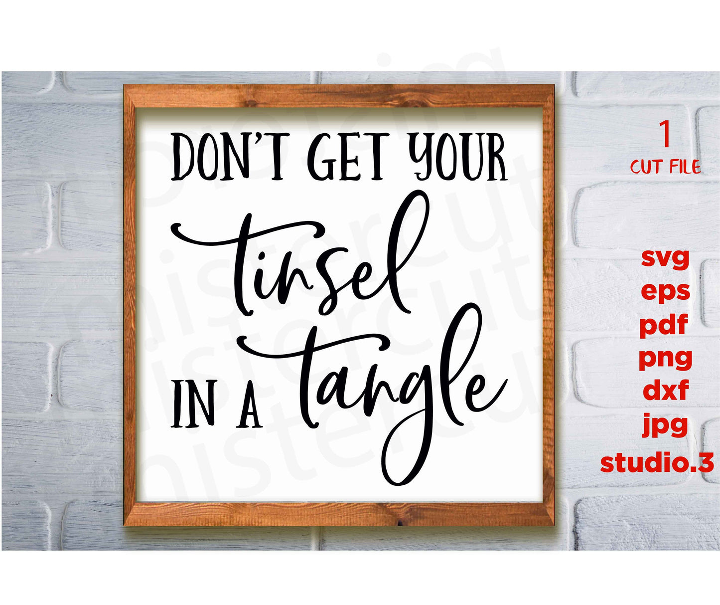 Don't get Your Tinsel in a Tangle svg, jpg paper transfer, dxf, cut file, png, Christmas SVG, Funny Christmas svg, Modern Farmhouse SVG