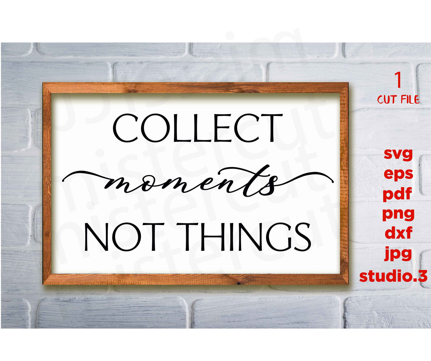 Collect Moments Not Things svg, Important Memories, Home Wall Decor, Living Room Signs. Bedroom Art Prints, svg, dxf, png cut file, png