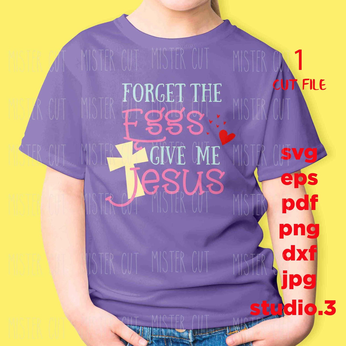 Forget the eggs give me Jesus Easter, Easter SVG, DxF, EpS, studio.3 Cut file, Baby svg, baby girl, baby shower svg, girl svg, newborn svg