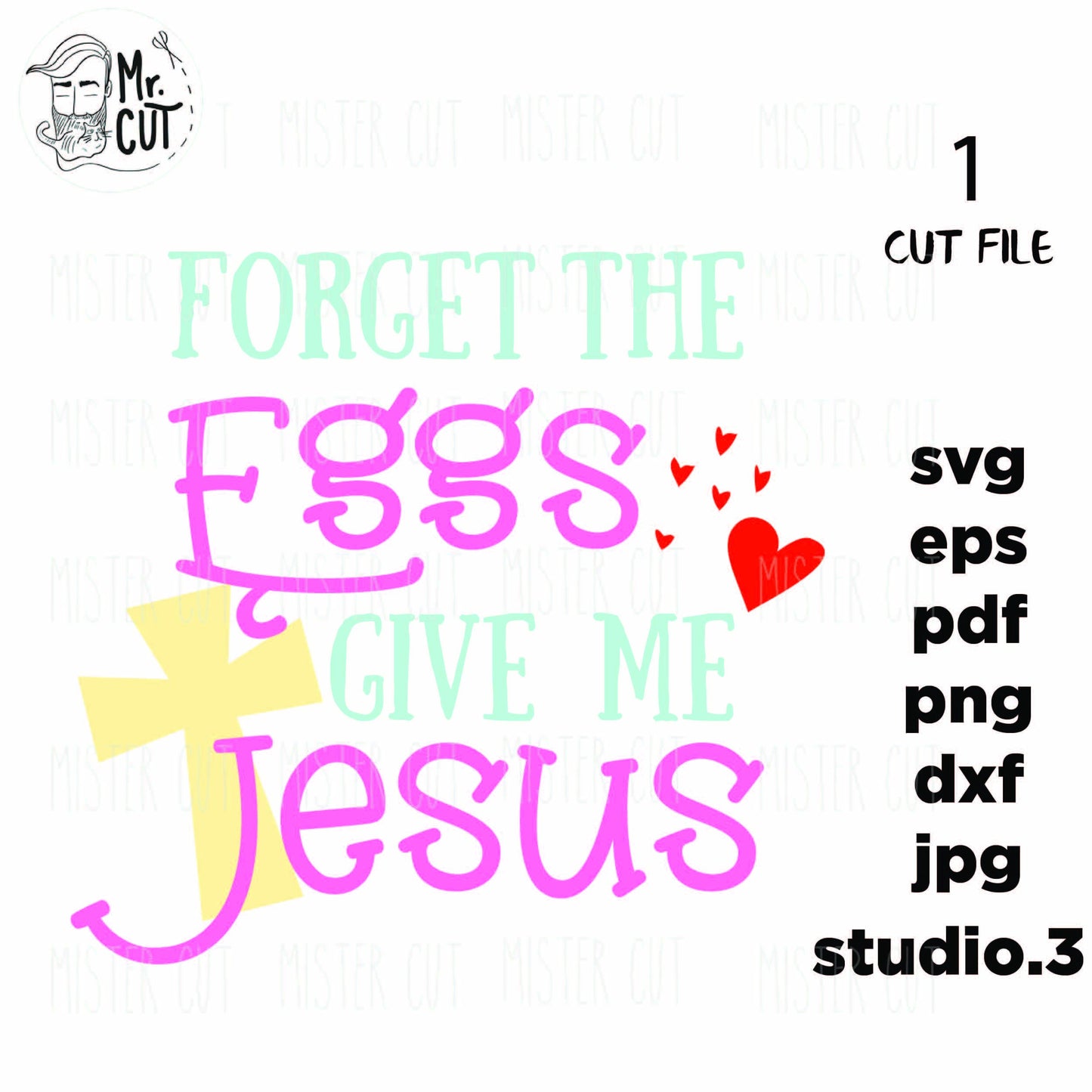 Forget the eggs give me Jesus Easter, Easter SVG, DxF, EpS, studio.3 Cut file, Baby svg, baby girl, baby shower svg, girl svg, newborn svg