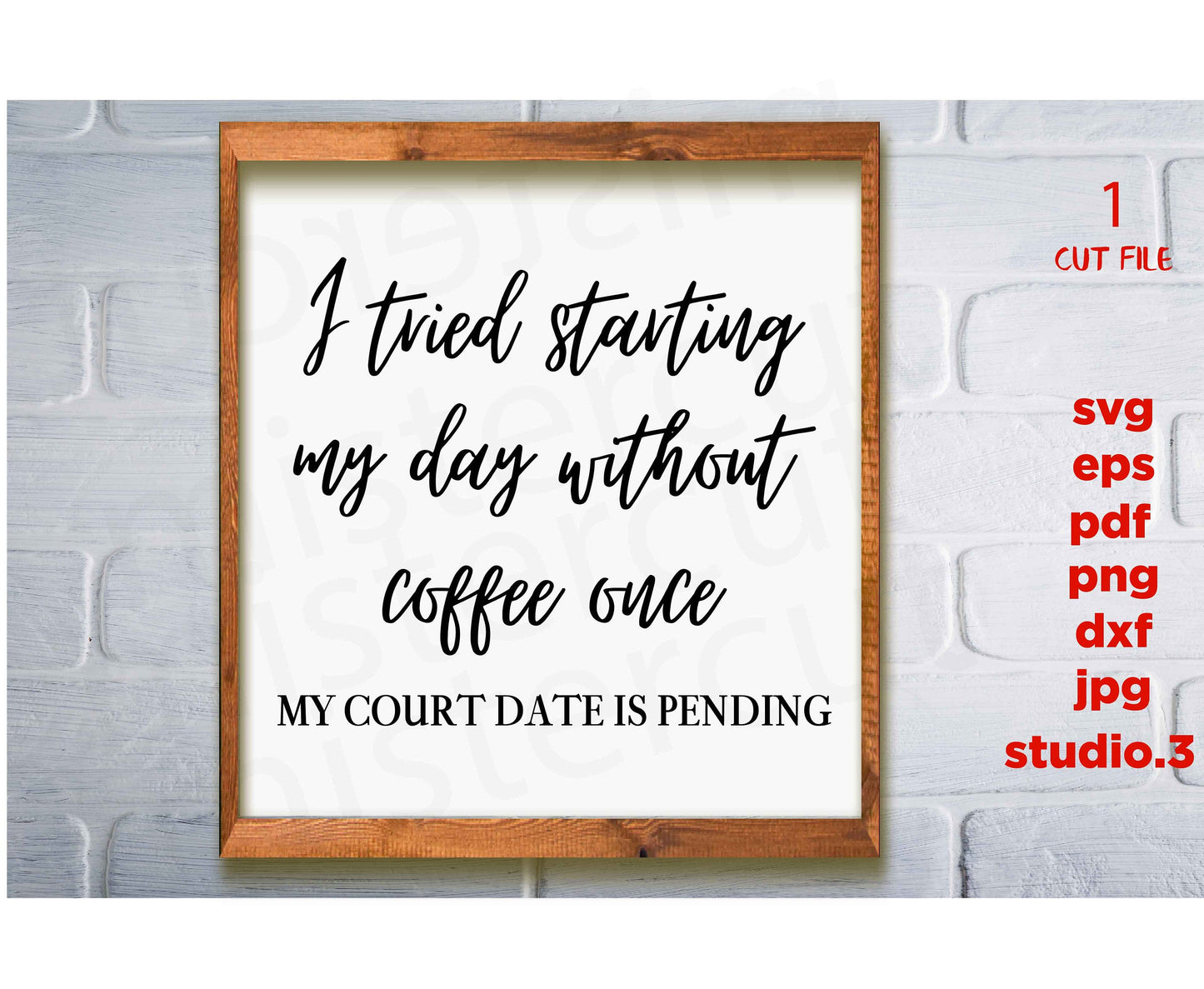 I tried starting my day without coffee svg, dxf, jpg transfer, cut file, png, Coffee Bar svg, Coffee Sign svg, Kitchen svg, Funny Sign SVG