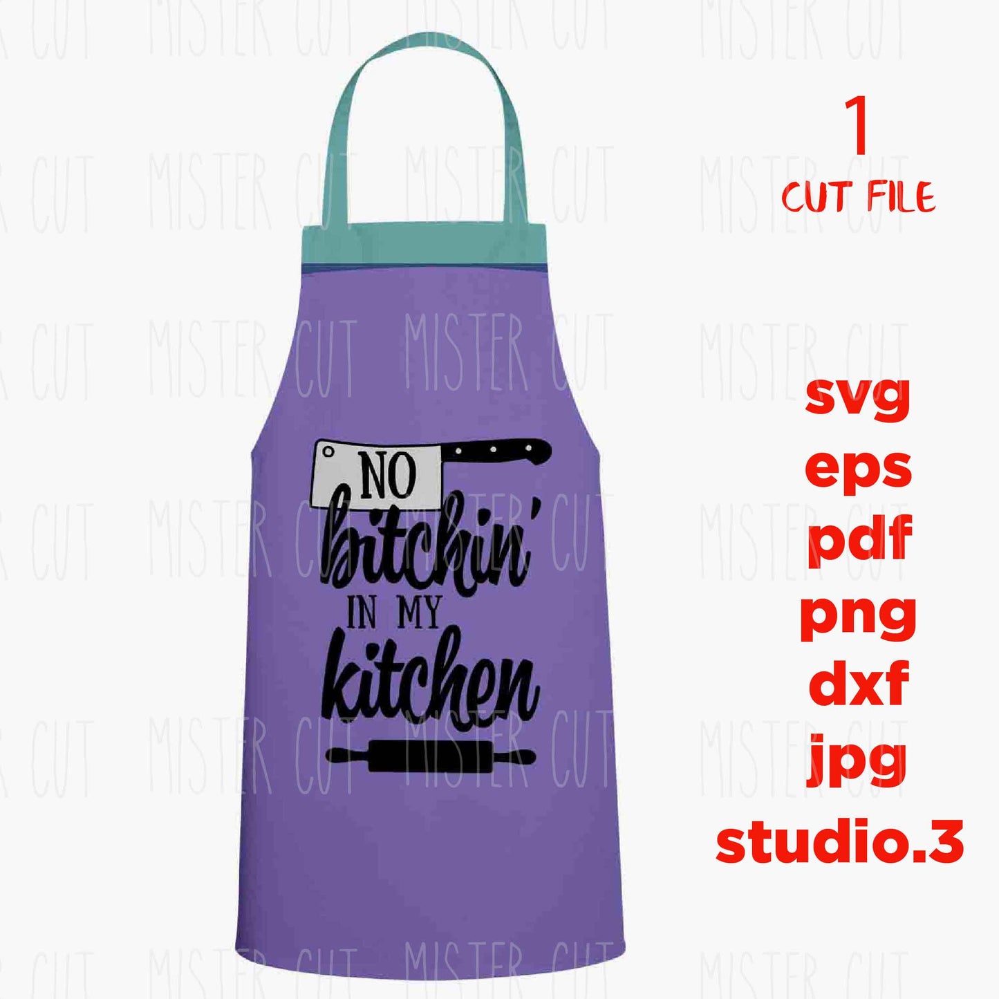 No Bitchin' In My Kitchen Svg, Funny Kitchen Svg, Cooking Svg Designs, Dish Towel svg, dxf, png, jpg transfer, kitchen Sign svg, apron svg