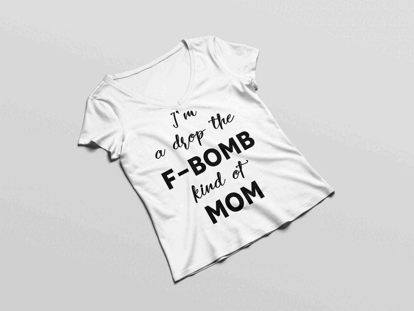 I'm A Drop The F-Bomb Kind Of Mom svg, dxf, jpg transfer, studio.3, png  svg, Mom Life, Mama, Mother Bear, Mother's Day, Funny svg