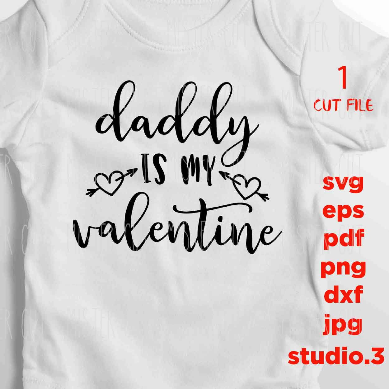 Daddy Is My Valentine svg, Baby Valentine SVG, DXF, EpS, cut file,  Valentine's day svg, Valentines shirt design, Cute Girl shirt