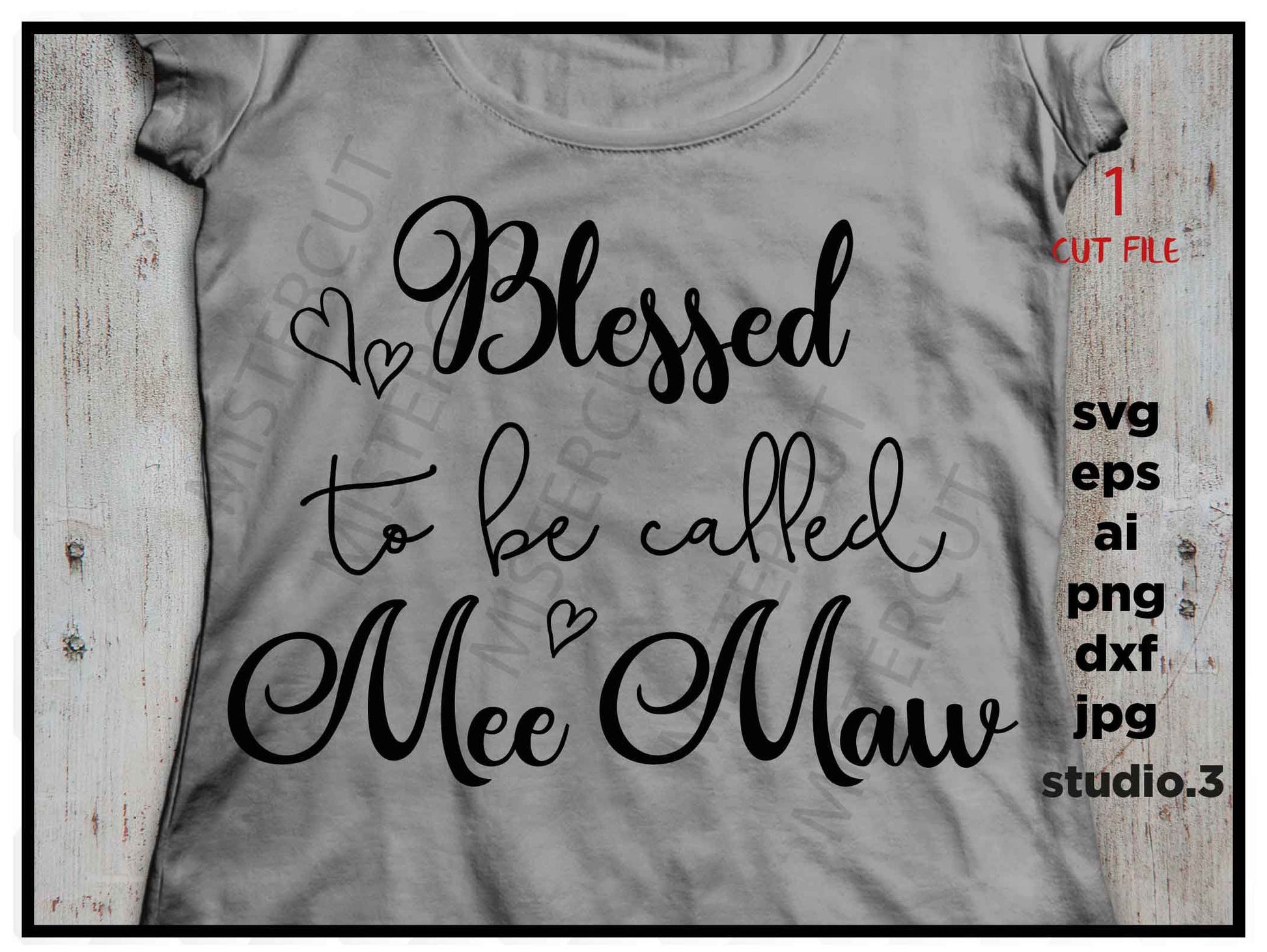 Blessed to be called mee maw, Grandma SVG, mee maw SVG, DXF, EpS, cut file, png, jpg transfer, Grandma shirt svg, mother's day