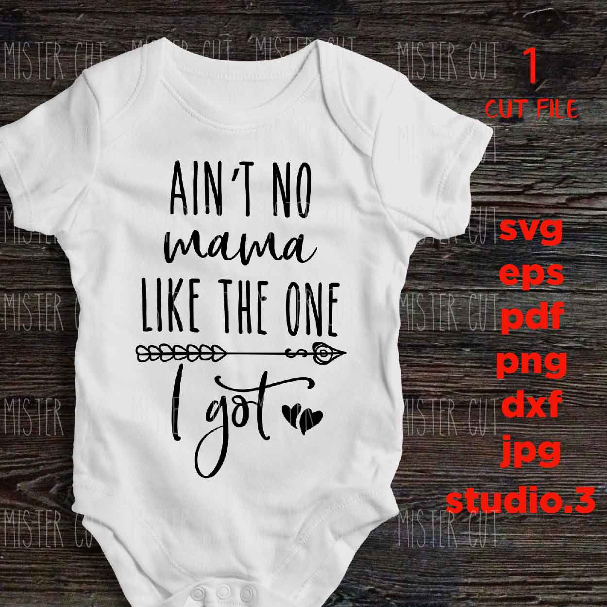 Ain't No Mama Like The One I Got , Baby Toddler Girl SVG, DXF, EpS, cut file, mother's day svg, baby girl shirt design, Cute Girl shirt