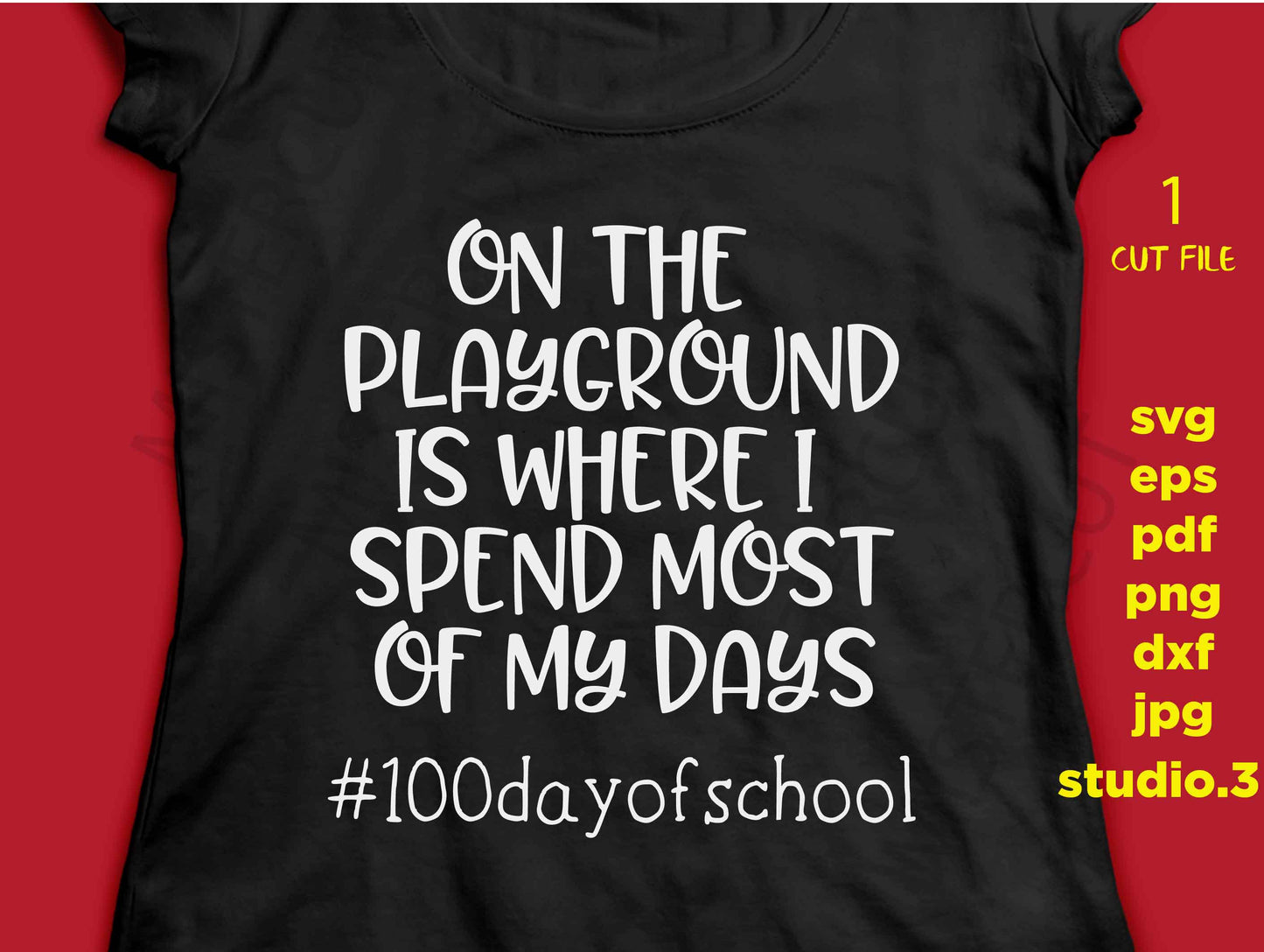 100 days of school svg, 100 days svg, school SVG, DxF, EpS, cut file Cut file, on the playground svg, kids svg, 100 days of school survivor