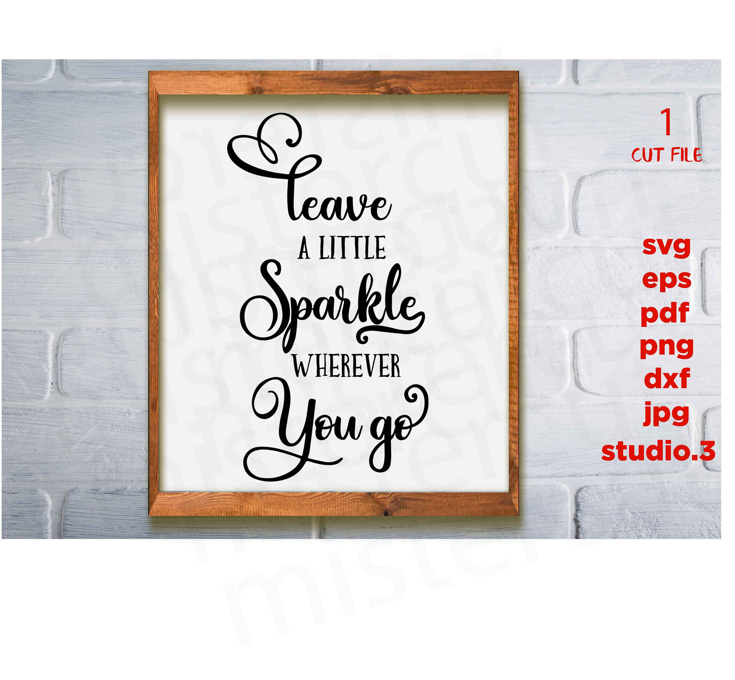 Leave a Little Sparkle Wherever You Go svg, Sparkle svg, sign svg, png cut file, Cut Files, Vinyl Designs, Htv Designs, png, jpg transfer