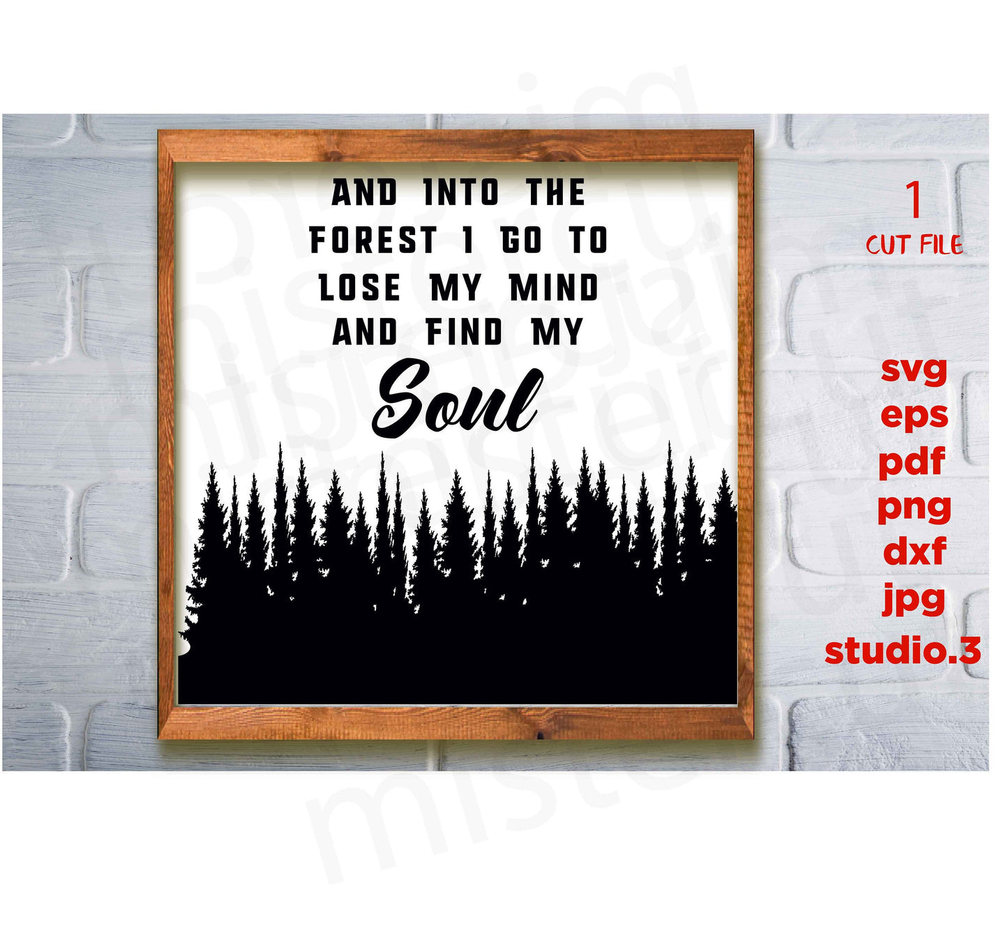 Into the Forest I Go to Lose My Mind and Find My Soul SVG, Forest Clipart, Mountains Svg, Forest Vector, Forest Cut File, SOUL svg, cut file