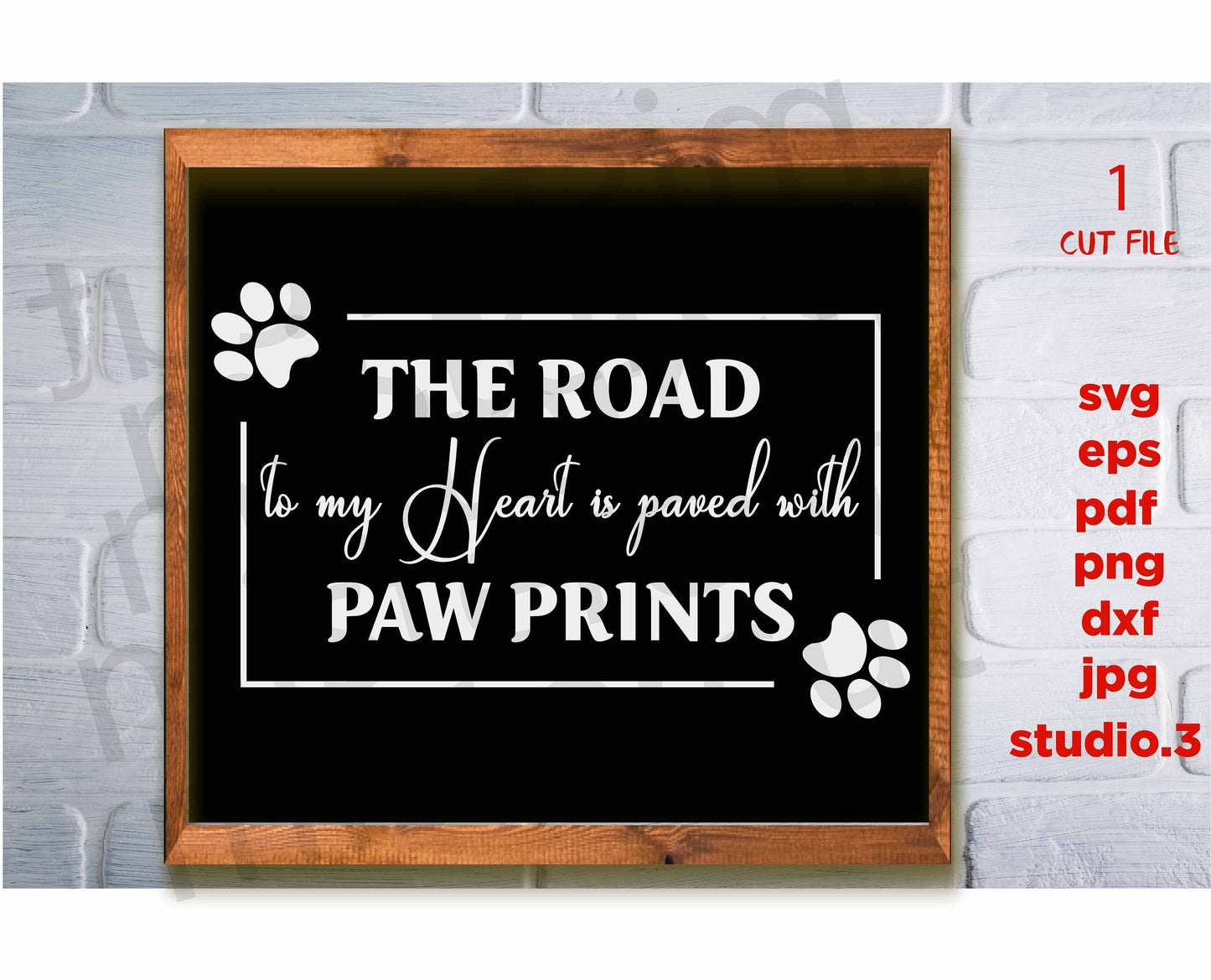 The Road to My Heart is Paved with Paw Prints svg, dxf, jpg transfer, cut file, Dog svg, Dog sign svg, Dog Lover, sign svg, png, eps