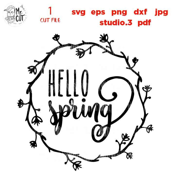 Hello Spring Svg, Welcome spring Svg, spring sign Svg, dxf, cut file, eps, png, jpg transfer, spring has sprung, may flower,  april showers