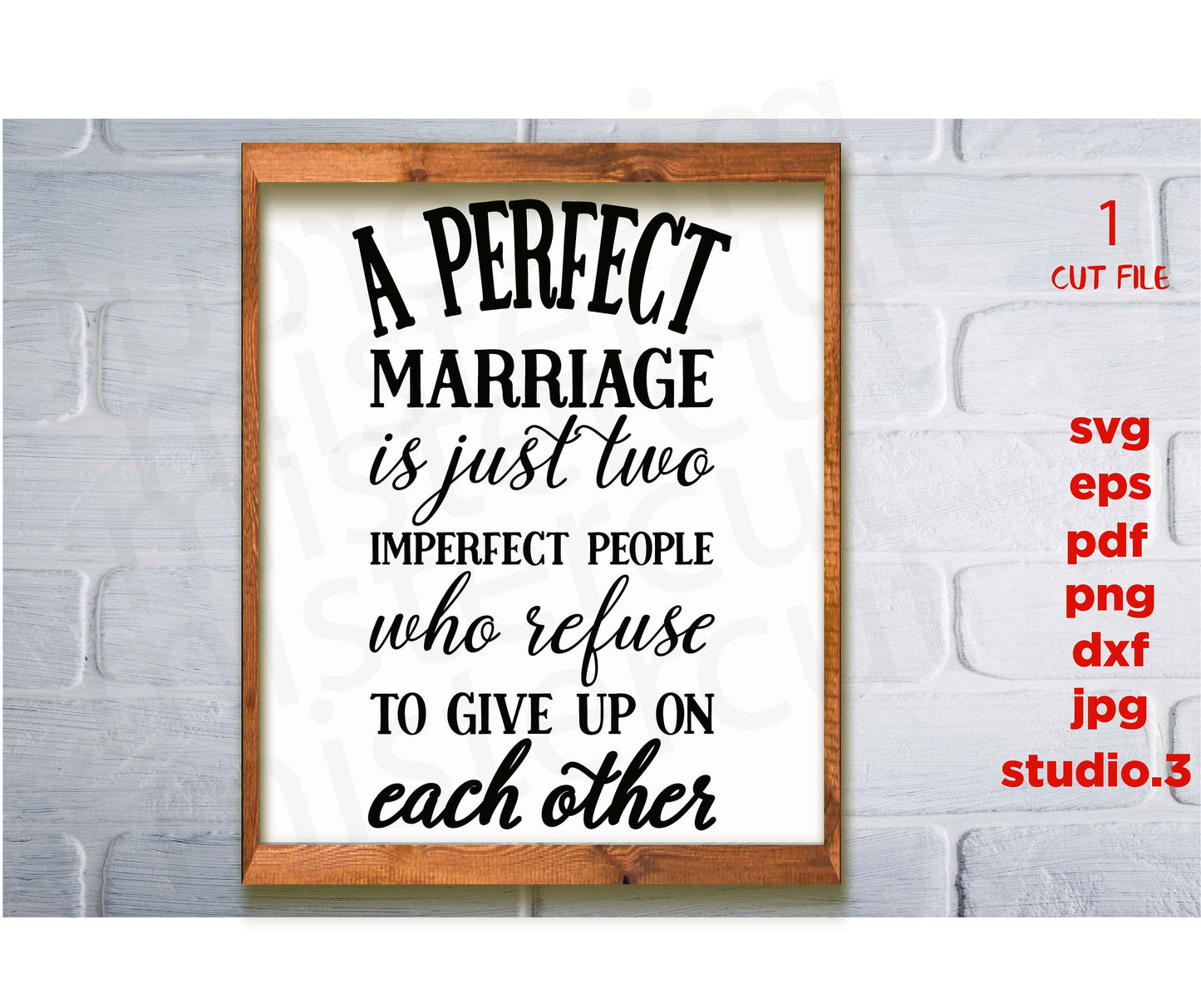 A Perfect Marriage, Marriage svg, Marriage quote svg, love sign svg, cut file, dxf, png, jpg transfer, valentine's day svg, Farmhouse svg