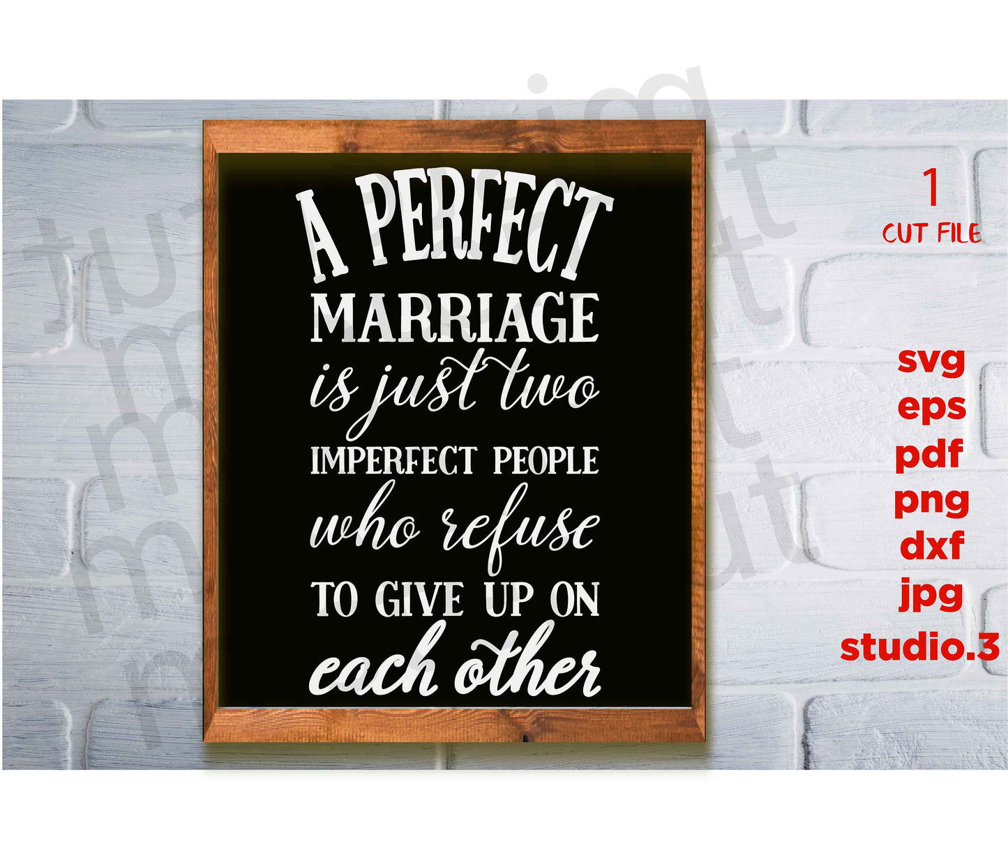 A Perfect Marriage, Marriage svg, Marriage quote svg, love sign svg, cut file, dxf, png, jpg transfer, valentine's day svg, Farmhouse svg