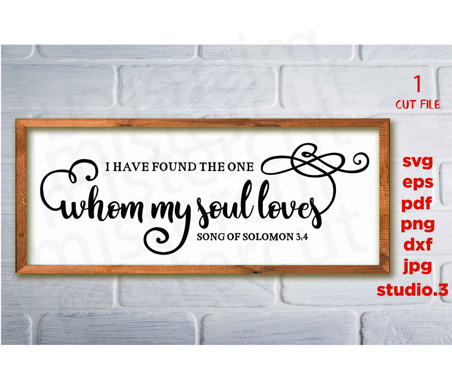 I Have Found the One Whom My Soul Loves svg, Song of Solomon Sign svg, dxf, jpg transfer, cut file, faith svg, Christian svg, Bible Verse