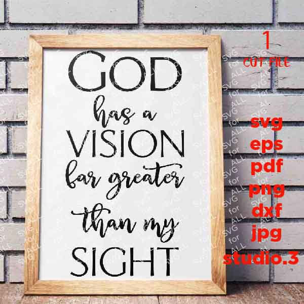 God has a VISION Svg, dxf, cut file, png, JPG transfer, jesus svg, lord svg, god svg, christian svg, faith svg, religion svg, church svg