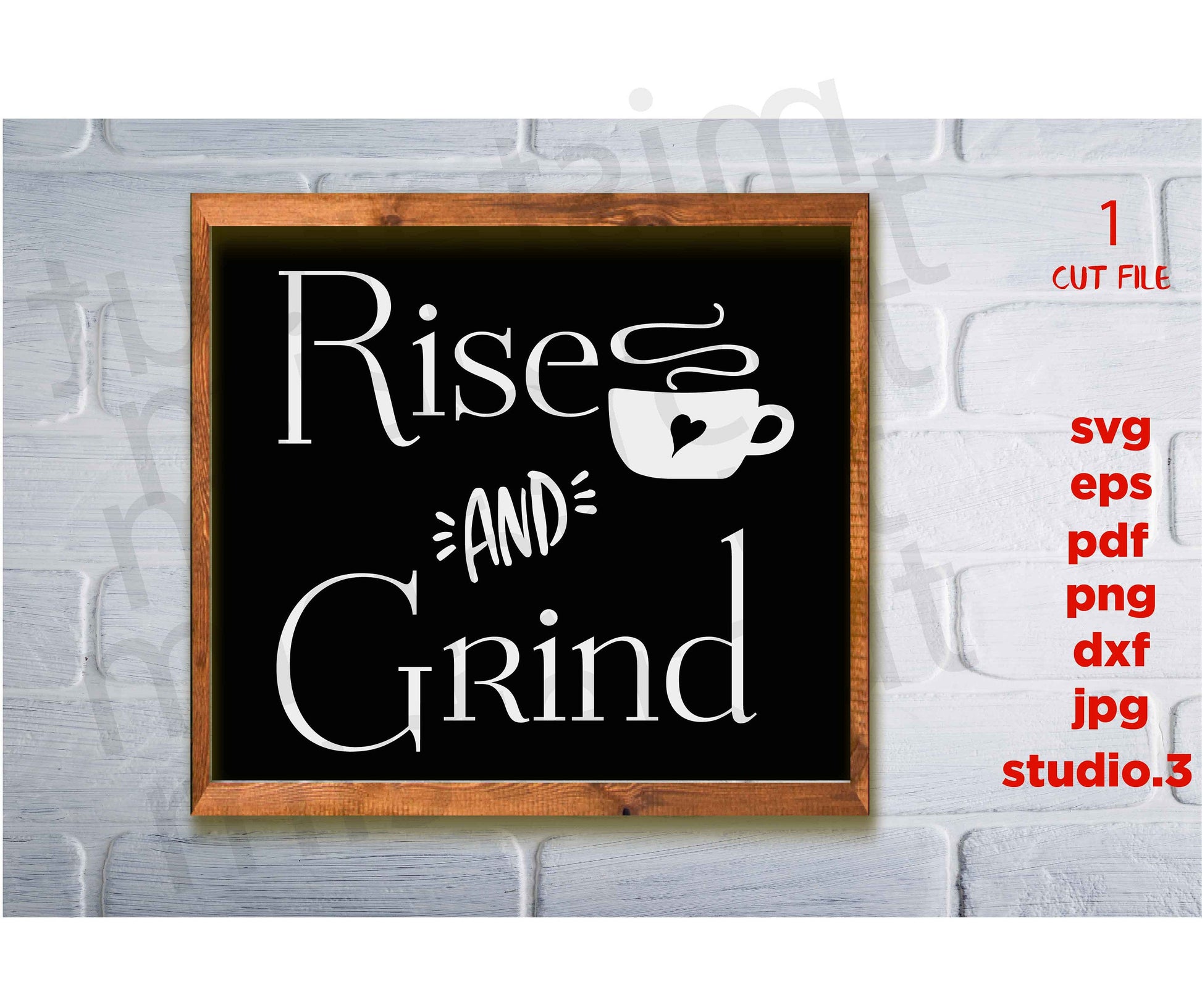 Rise and Grind svg, Coffee svg, Coffee Bar svg, Coffee Sign svg, dxf, png, jpg transfer, kitchen Sign svg, Farmhouse Sign svg, mug svg