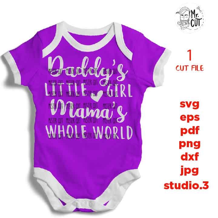 Daddy's Girl and Mama's world SVG, Daddy's girl svg SVG, DXF, EpS, cut file, mother's day svg, baby girl shirt design, Cute Girl shirt