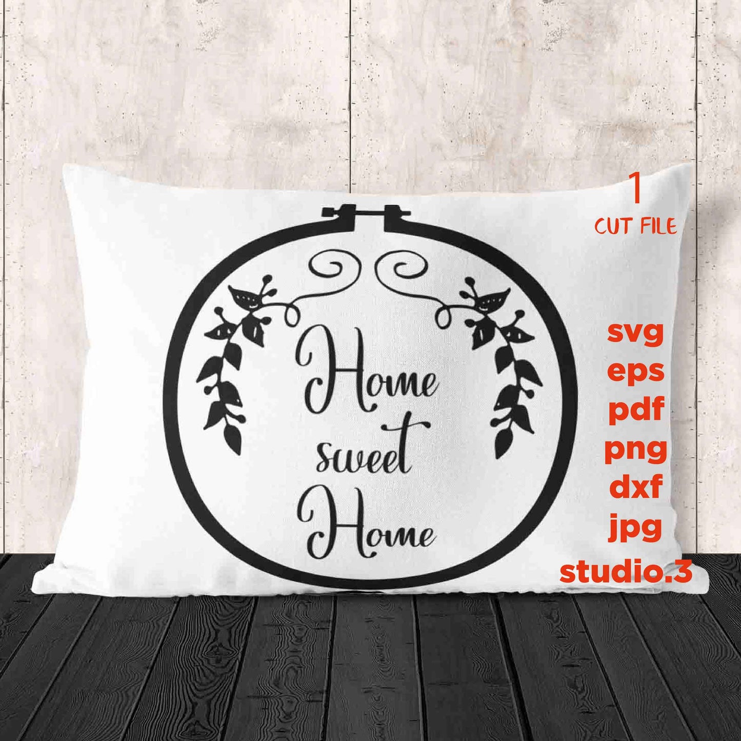 Home Sweet Home svg, cut file DxF, EpS, cut file, jpg transfer, Cut file, Home svg, Embroidery Hoop svg, , modern farmhouse