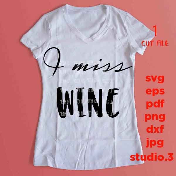 I Miss Wine svg, Pregnancy svg, Mom Quote Svg, Mom Life Svg, dxf, jpg transfer, cut file, png, eps, mom svg, mother svg, pregnant woman svg