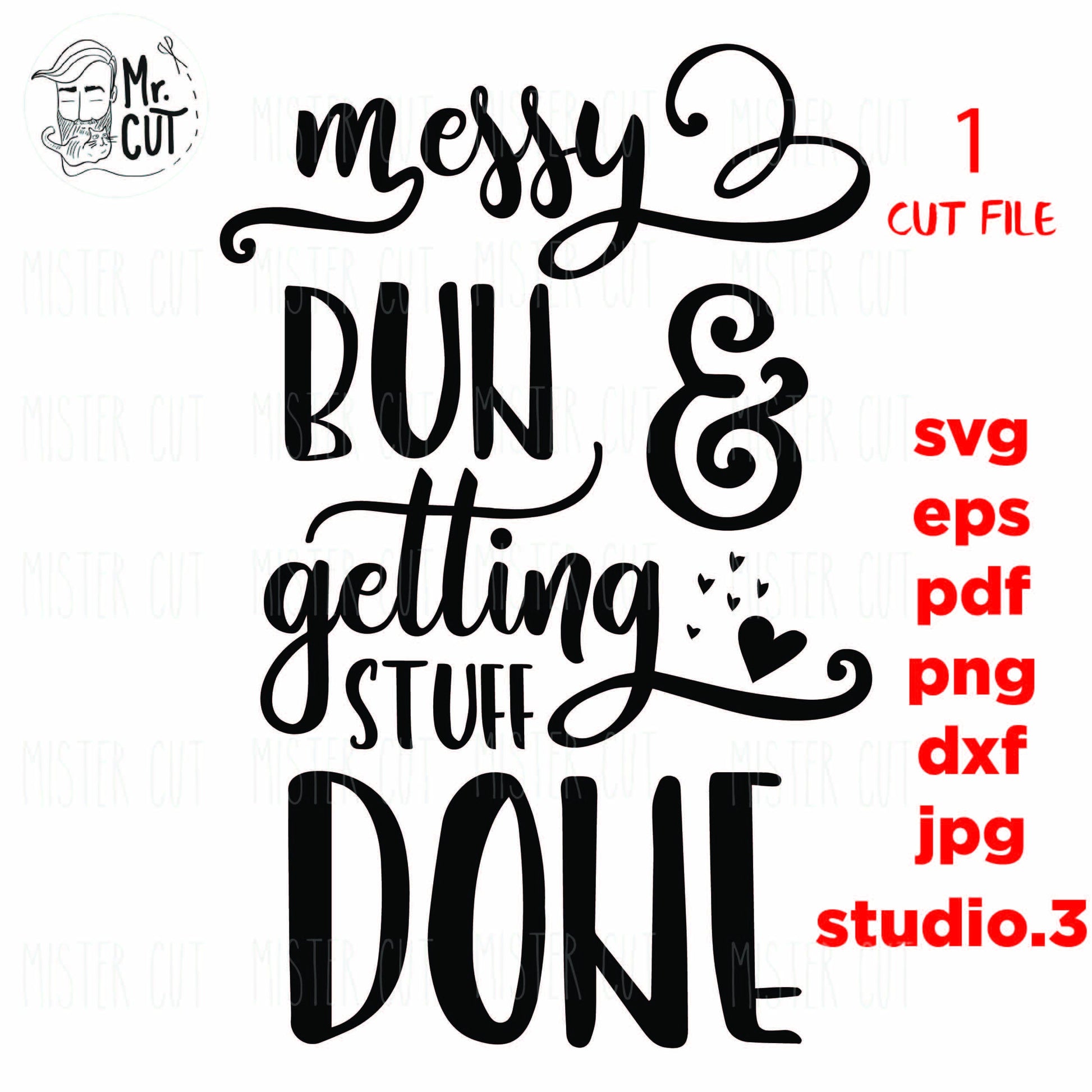 Messy Bun And Getting Stuff Done SVG, messy bun svg, girly svg, southern Svg, PNG, dxf, jpg transfer, cut file, eps, stuff done svg