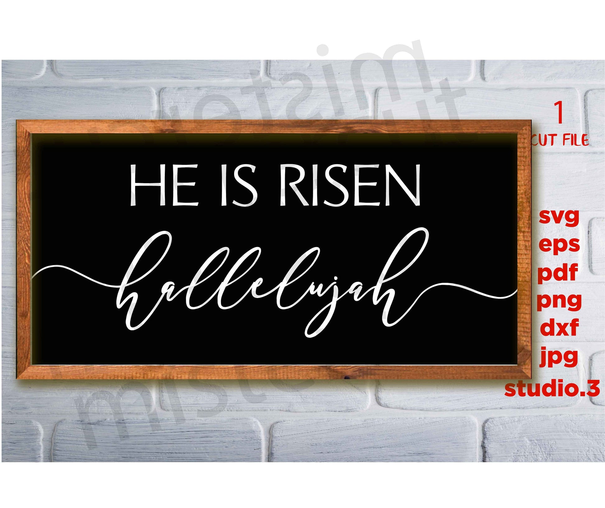 He is Risen, Hallelujah, Easter, Home Decor, christian SVG, DxF, EpS, cut file, png, jpg transfer, christian sign svg, faith svg, jesus svg