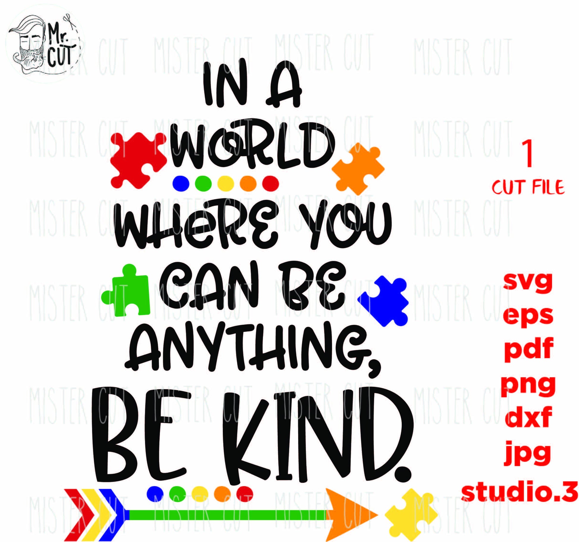 In a World where you can be Anything Be Kind SVG, Be Kind Autism Awareness SVG, Be Kind DxF, EpS, cut file, Cut file, jpg transfer