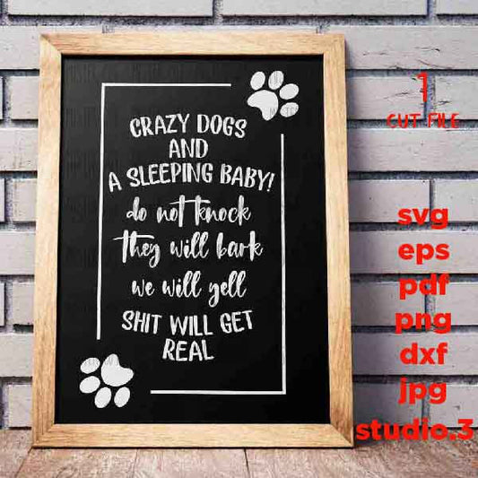 Crazy Dogs and a sleeping baby Live Here Do Not Knock svg, dxf, jpg reverse, Dog svg, Dog sign svg, sleeping baby svg, sign svg, baby svg