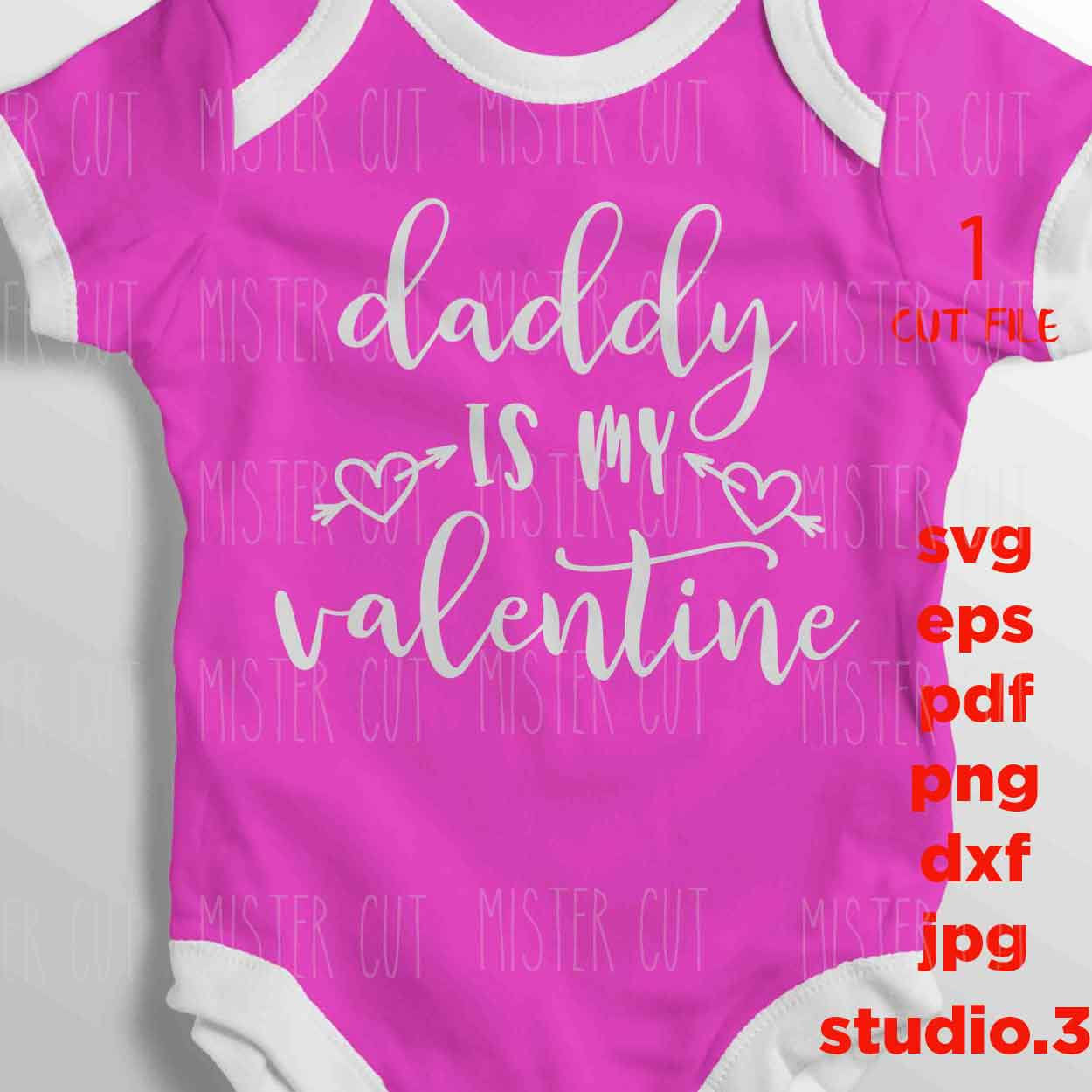 Daddy Is My Valentine svg, Baby Valentine SVG, DXF, EpS, cut file,  Valentine's day svg, Valentines shirt design, Cute Girl shirt