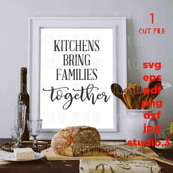 Kitchens Bring Families Together svg, Kitchen svg, Family svg, Modern Farmhouse, dxf, png, jpg transfer, kitchen Sign svg, apron svg