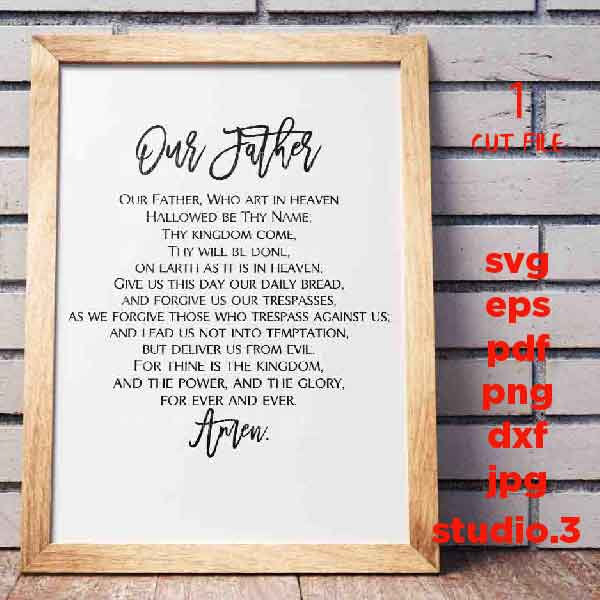 Our Father (The Lord's Prayer) Holy Bible svg, Christian svg,  DxF, EpS, cut file, png, jpg transfer, christian sign svg