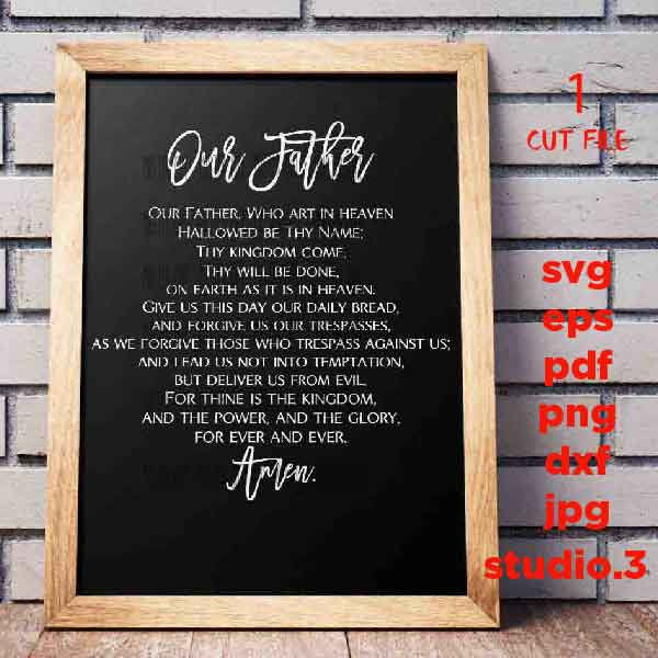 Our Father (The Lord's Prayer) Holy Bible svg, Christian svg,  DxF, EpS, cut file, png, jpg transfer, christian sign svg