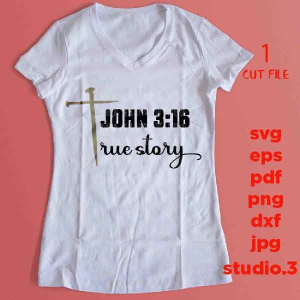 John 3:16 True Story svg CUT file, cross svg, Christian faith, Nails cross svg christian SVG, DxF, EpS, cut file, png, jpg transfer