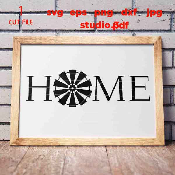 Home svg, Farmhouse Home svg, DxF, EpS, cut file, png, jpg transfer, Windmill svg, Farmhouse Style SVG, home sign svg, home dxf