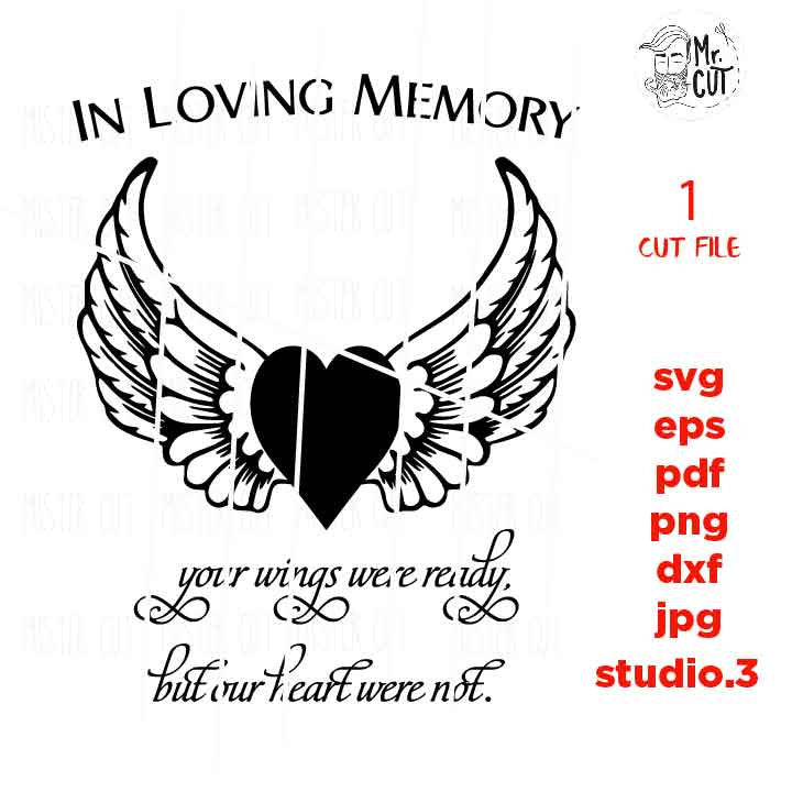 In Loving Memory Svg, Your Wings Were Ready, but Our Hearts Were Not, svg, DxF, cut file, png, jpg transfer, Angel Wings svg, Memorial SVG,