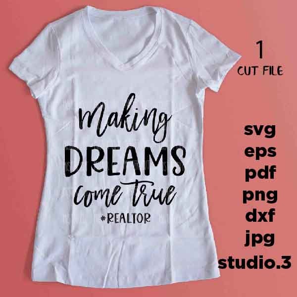 Real Estate svg, Making Dreams Come True svg, dxf, jpg transfer, cut file, png, eps, Realtor svg, Real Estate Agent svg, Cutting Files