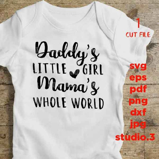 Daddy's Girl and Mama's world SVG, Daddy's girl svg SVG, DXF, EpS, cut file, mother's day svg, baby girl shirt design, Cute Girl shirt