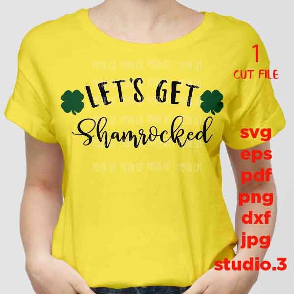 Let's Get Shamrocked svg, Funny St. Patrick's Day Svg, dxf, jpg transfer, studio.3, png, eps, Svg Designs  Shamrock svg, Irish Shirt svg