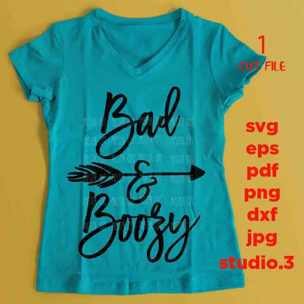 Bad and Boozy svg, dxf, jpg transfer, cut file, png, eps, Drunk svg, Alcohol svg, wine svg, wine shirt, boozy svg, bad svg, girls SVG