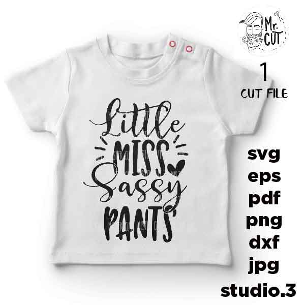 Little Miss Sassy Pants svg, DxF, EpS, cut file, mirrored jpg, Toddler SVG, Toddler Shirt, Funny Toddler, Dinosaur Svg,