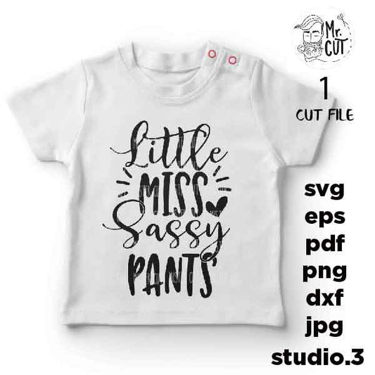 Little Miss Sassy Pants svg, DxF, EpS, cut file, mirrored jpg, Toddler SVG, Toddler Shirt, Funny Toddler, Dinosaur Svg,