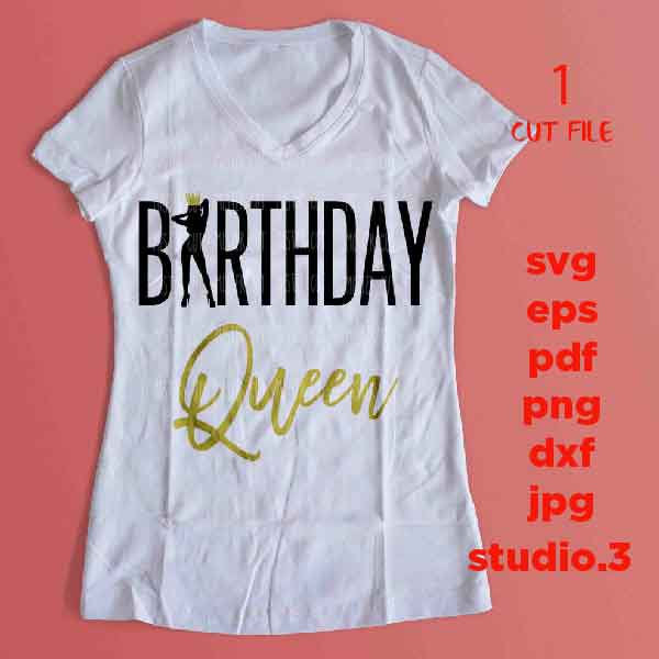 Birthday Queen Svg, Girl Svg, Girls dxf, girl Life Svg, birthday svg, dxf, jpg reverse, cut file, png, eps, birthday girl t-shirt