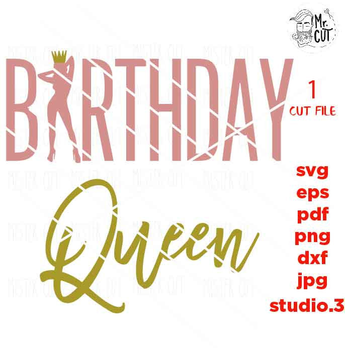 Birthday Queen Svg, Girl Svg, Girls dxf, girl Life Svg, birthday svg, dxf, jpg reverse, cut file, png, eps, birthday girl t-shirt