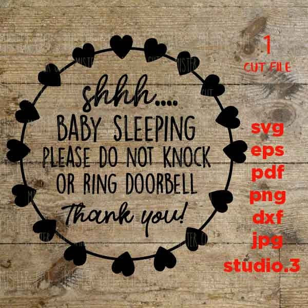 shhh baby sleeping please do not knock or ring doorbell door, new baby, new born svg, dxf, cut file, jpg reverse, png, Silhouette, cricut