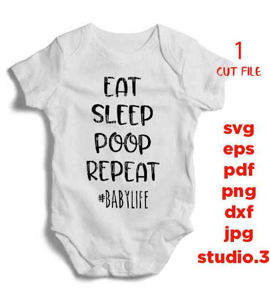 Eat Sleep Poop Repeat Svg, Babylife, Baby, Toddler life, Momlife, New born, Milk aholic SVG, DXF, EpS, cut file, Newborn SVG, baby svg