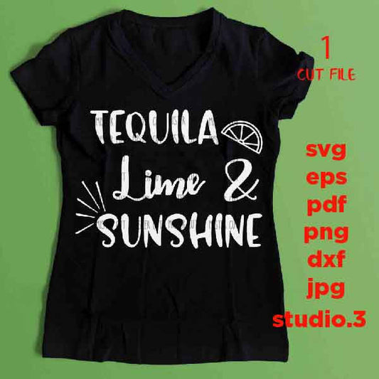 Tequila lime and sunshine SVG, DXF, EpS, png, jpg reverse, cut file, drinking svg, cinco de mayo svg, tequila and lime svg, drinking tshirt